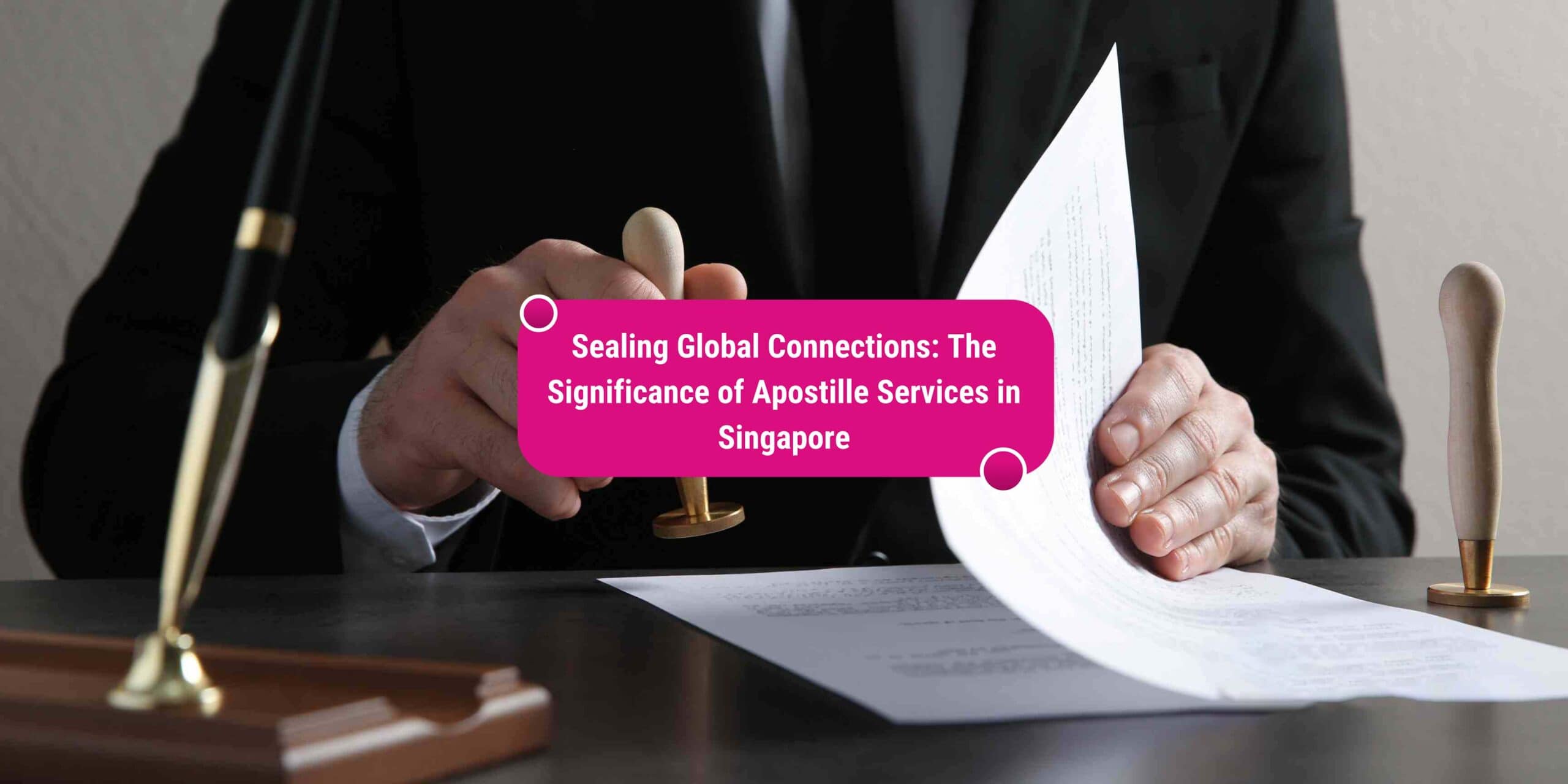 apostille services in Singapore