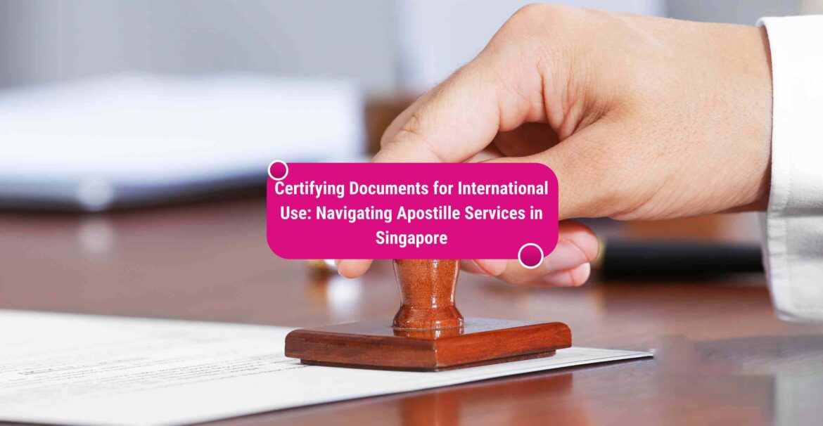 apostille services in Singapore